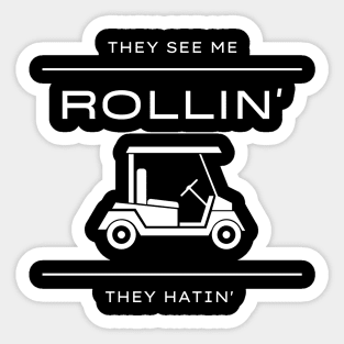 They See Me Rollin They Hatin Golf Cart Funny Sticker